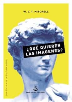 ¿Qué quieren las imágenes? | Mitchell, W. J. T. | Cooperativa autogestionària