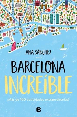 Barcelona increíble | Sánchez, Ana | Cooperativa autogestionària