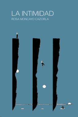 La intimidad | Moncayo Cazorla, Rosa