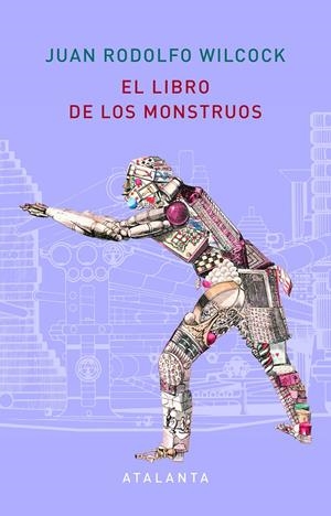 El libro de los monstruos | Wilcock, Juan Rodolfo | Cooperativa autogestionària