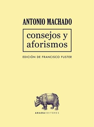 Consejos y aforismos | Machado Ruiz, Antonio | Cooperativa autogestionària