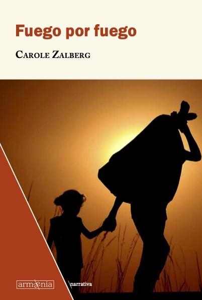 Fuego por fuego | Zalberg, Carole