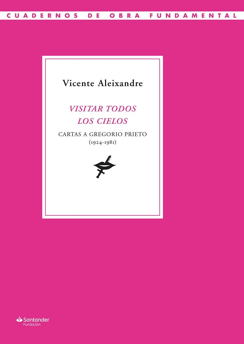 Visitar todos los cielos | Aleixandre, Vicente