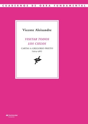 Visitar todos los cielos | Aleixandre, Vicente | Cooperativa autogestionària