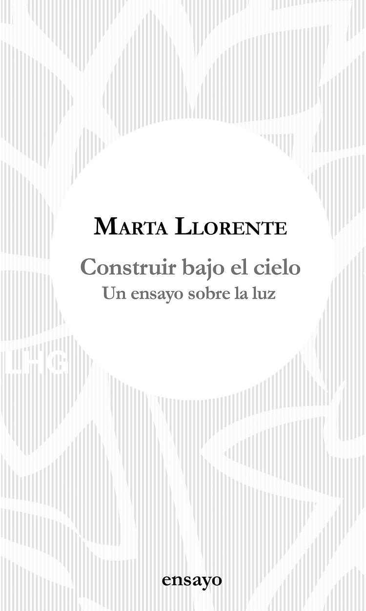 Construir bajo el cielo | Llorente, Marta | Cooperativa autogestionària