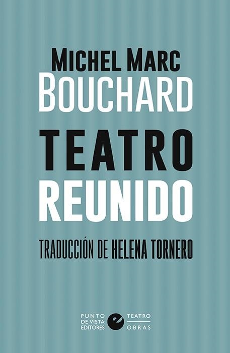 Teatro reunido |  Bouchard, Michel Marc | Cooperativa autogestionària