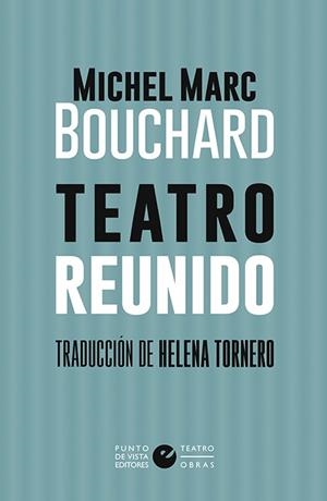 Teatro reunido | Bouchard, Michel Marc | Cooperativa autogestionària