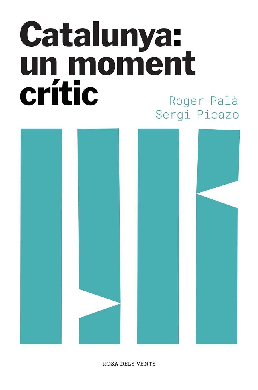 Catalunya: un moment crític | Palà, Roger/Picazo, Sergi | Cooperativa autogestionària