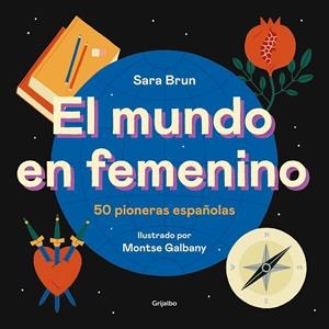 El mundo en femenino | Brun, Sara/Galbany, Montse