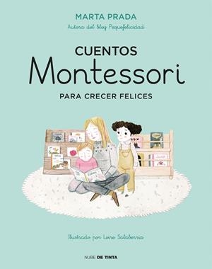 Cuentos Montessori para crecer felices | Prada, Marta | Cooperativa autogestionària