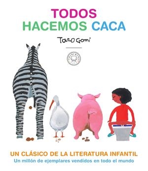 Todos hacemos caca | Gomi, Taro | Cooperativa autogestionària
