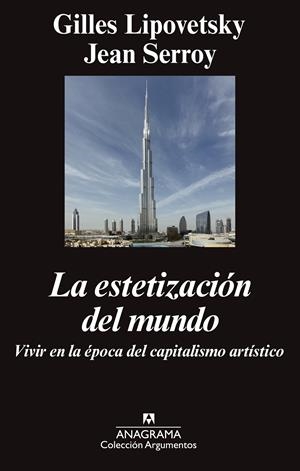 La estetización del mundo | Lipovetsky, Gilles/Serroy, Jean | Cooperativa autogestionària