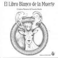 El libro blanco de la muerte | Cristina Romero, Francis Marín