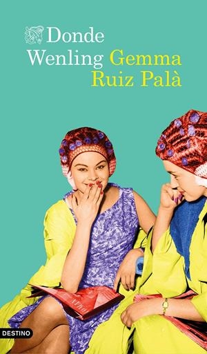 Donde Wenling | Ruiz Palà, Gemma | Cooperativa autogestionària