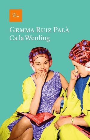 Ca la Wenling | Ruiz Palà, Gemma | Cooperativa autogestionària