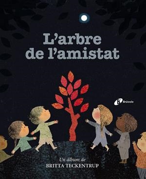 L'arbre de l'amistat | Teckentrup, Britta | Cooperativa autogestionària