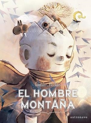 El hombre montaña | Flechais, Amelie; Gauthier, Severine | Cooperativa autogestionària