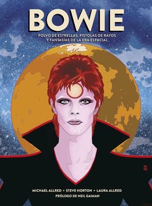 Bowie: polvo de estrellas, pistolas de rayos Y fantasías de la era espacial | Horton, Steve/Allred, Michael/Allred, Laura | Cooperativa autogestionària