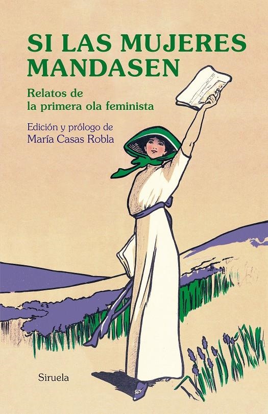 Si las mujeres mandasen | Austen, Jane/Sand, George/Shelley, Mary W./Eliot, George/Woolf, Virginia/de Castro, Rosalía/Pardo Ba