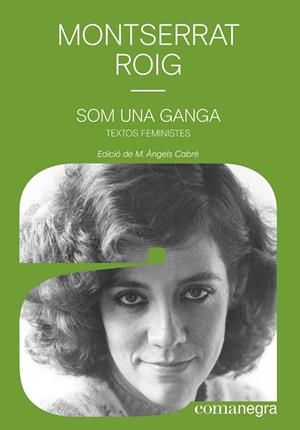Som una ganga | Roig Fransitorra, Montserrat
