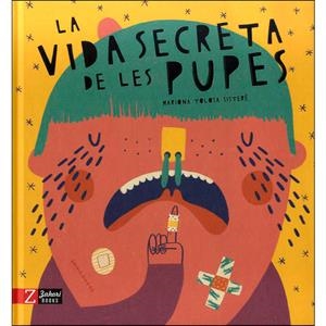 La vida secreta de les pupes | Tolosa Sisteré, Mariona | Cooperativa autogestionària