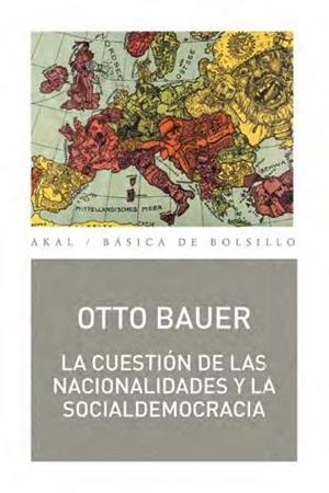 La cuestión de las nacionalidades y la socialdemocracia | Bauer, Otto | Cooperativa autogestionària