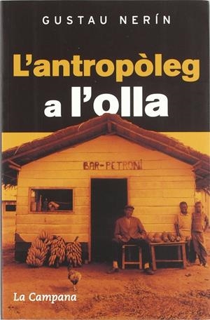 L'antropòleg a l'olla | Nerín, Gustau