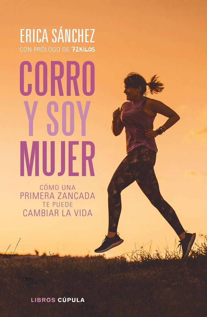Corro y soy mujer | Sánchez, Erica