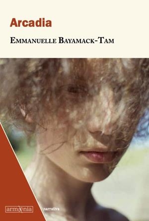 Arcadia | Bayamack-Tam, Emmanuelle