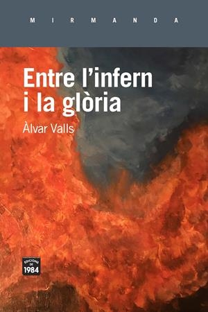 Entre l'infern i la glòria | Valls, Àlvar | Cooperativa autogestionària