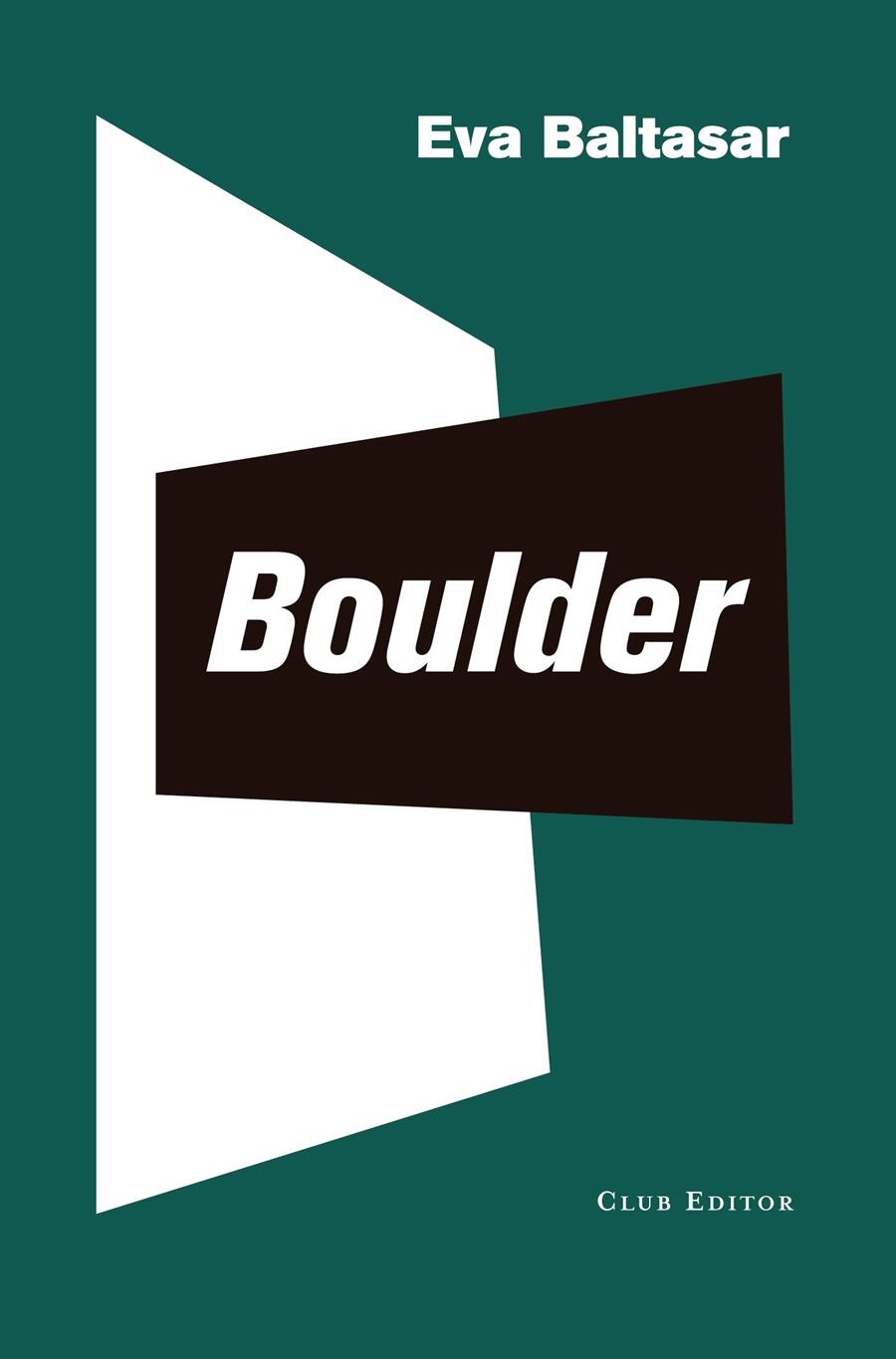 Boulder | Baltasar, Eva