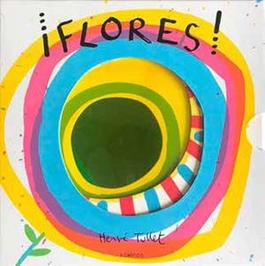 ¡Flores! | Tullet, Hervé | Cooperativa autogestionària