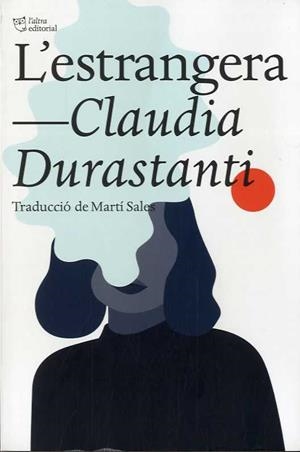 L'estrangera | DURASTANTI, CLAUDIA | Cooperativa autogestionària