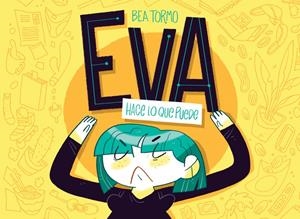 EVA HACE LO QUE PUEDE | Tormo, Bea | Cooperativa autogestionària