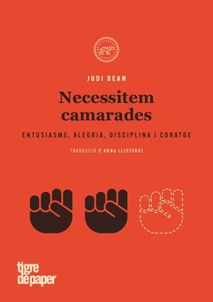 Necessitem camarades | Dean, Jodi | Cooperativa autogestionària