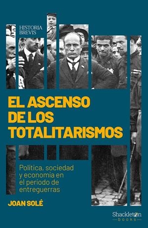 El ascenso de los totalitarismos | Solé Solé, Joan | Cooperativa autogestionària