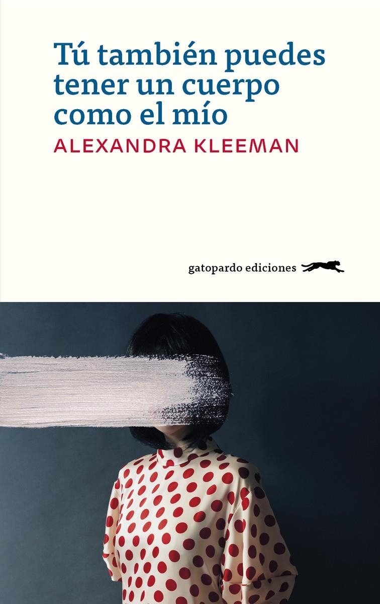 TU TAMBIEN PUEDES TENER UN CUERPO COMO EL MIO | KLEEMAN,ALEXANDRA | Cooperativa autogestionària