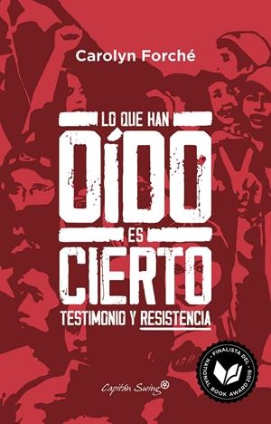 Lo que han oído es cierto | Forché, Carolyn | Cooperativa autogestionària