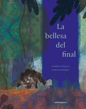 La bellesa del final | Colella, Alfredo | Cooperativa autogestionària