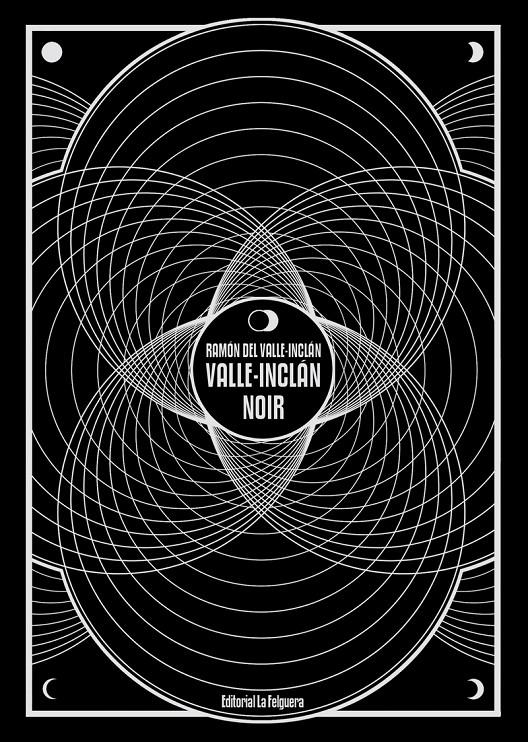 VALLE-INCLAN NOIR | Valle-Inclán, Ramón del