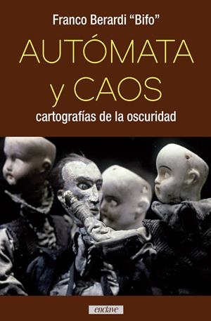Autómata y caos | BERARDI BIFO, FRANCO