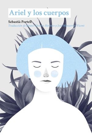 Ariel y los cuerpos | Portell, Sebastià | Cooperativa autogestionària