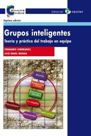 Grupos inteligentes: Teoría y práctica del trabajo en equipo | Cembranos, Fernando / Medina, José Ángel | Cooperativa autogestionària