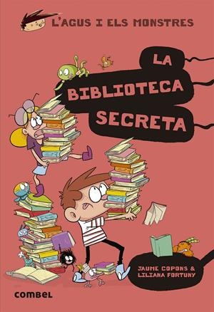 L'Agus i els monstres 16 - La biblioteca secreta | Copons, Jaume; Fortuny, Liliana | Cooperativa autogestionària