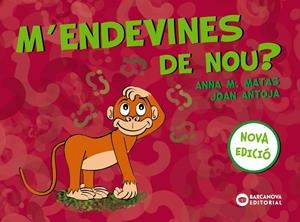 M'endevines de nou? | Antoja, Joan/Matas, Anna M. | Cooperativa autogestionària