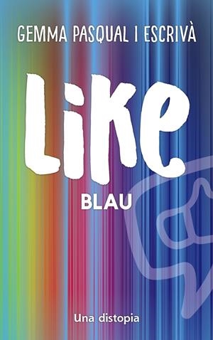 Like. Blau | Pasqual i Escrivà, Gemma | Cooperativa autogestionària