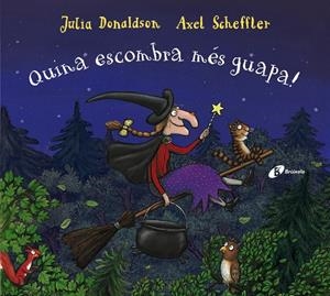 Quina escombra més guapa! | Donaldson, Julia | Cooperativa autogestionària