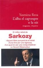 L'alba el capvespre o la nit | Reza, Yasmina | Cooperativa autogestionària