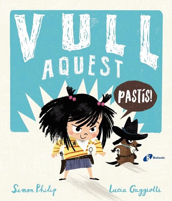 Vull aquest pastís! | Philip, Simon | Cooperativa autogestionària