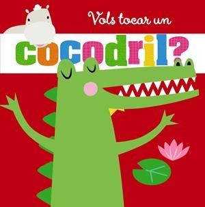 Vols tocar un cocodril? | Varios Autores | Cooperativa autogestionària